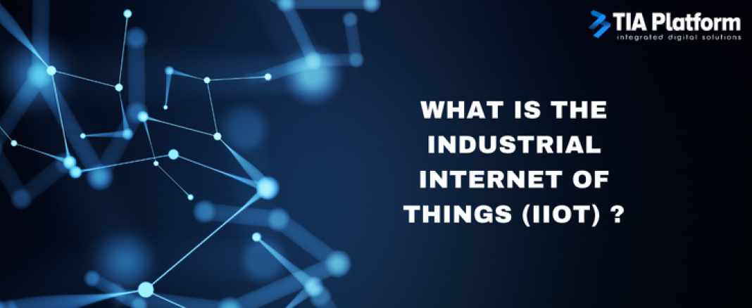 Industrial Internet of Things (IIoT)