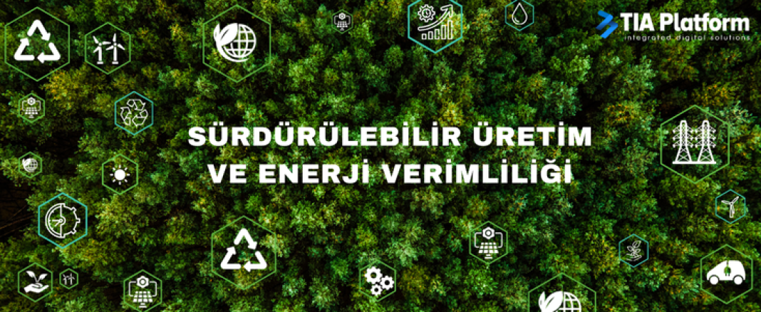 Sürdürülebilir Üretim ve Enerji Verimliliği