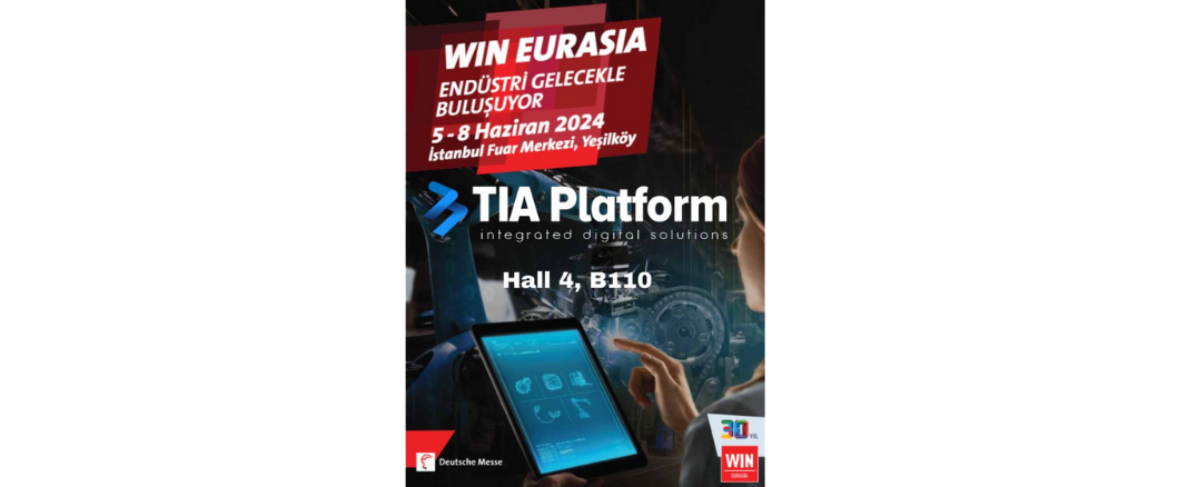 TIA Platform, WIN EURASIA 2024'te !