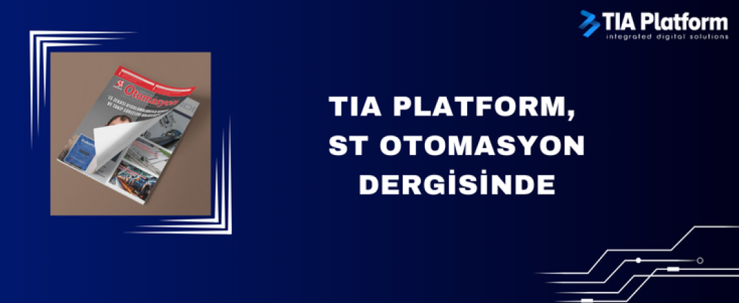 Teknopar | TIA-Platform ST Otomasyon Dergisinde ! 